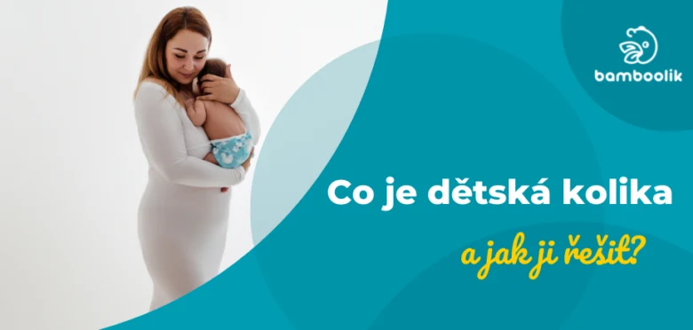 Matka drží miminko s nadpisem o dětské kolice
